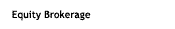 Equity Brokerage